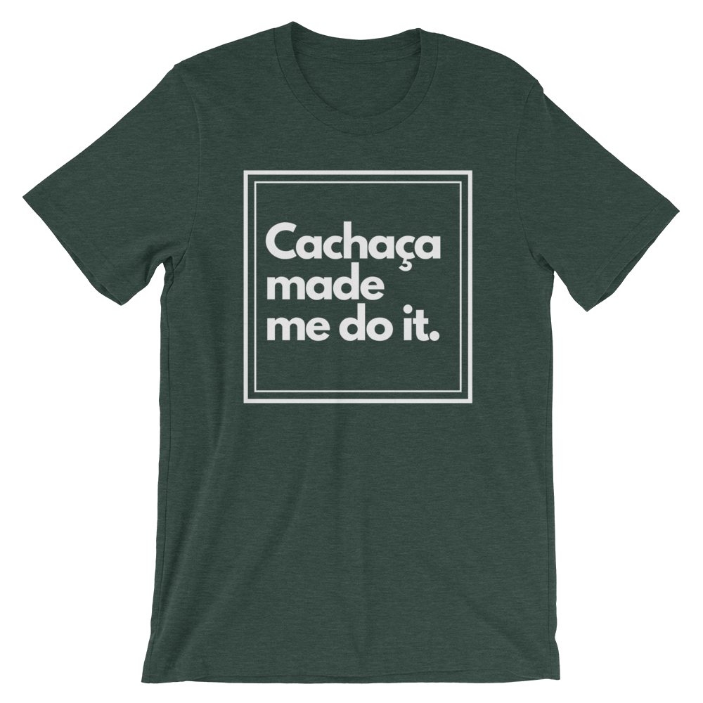 Cachaça Made Me Do It, Men's Short-Sleeve T-Shirt