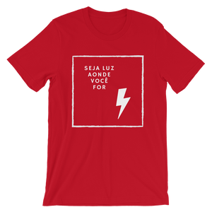Seja Luz Aonde Voce For - Men's and Women's Short-Sleeve T-Shirt