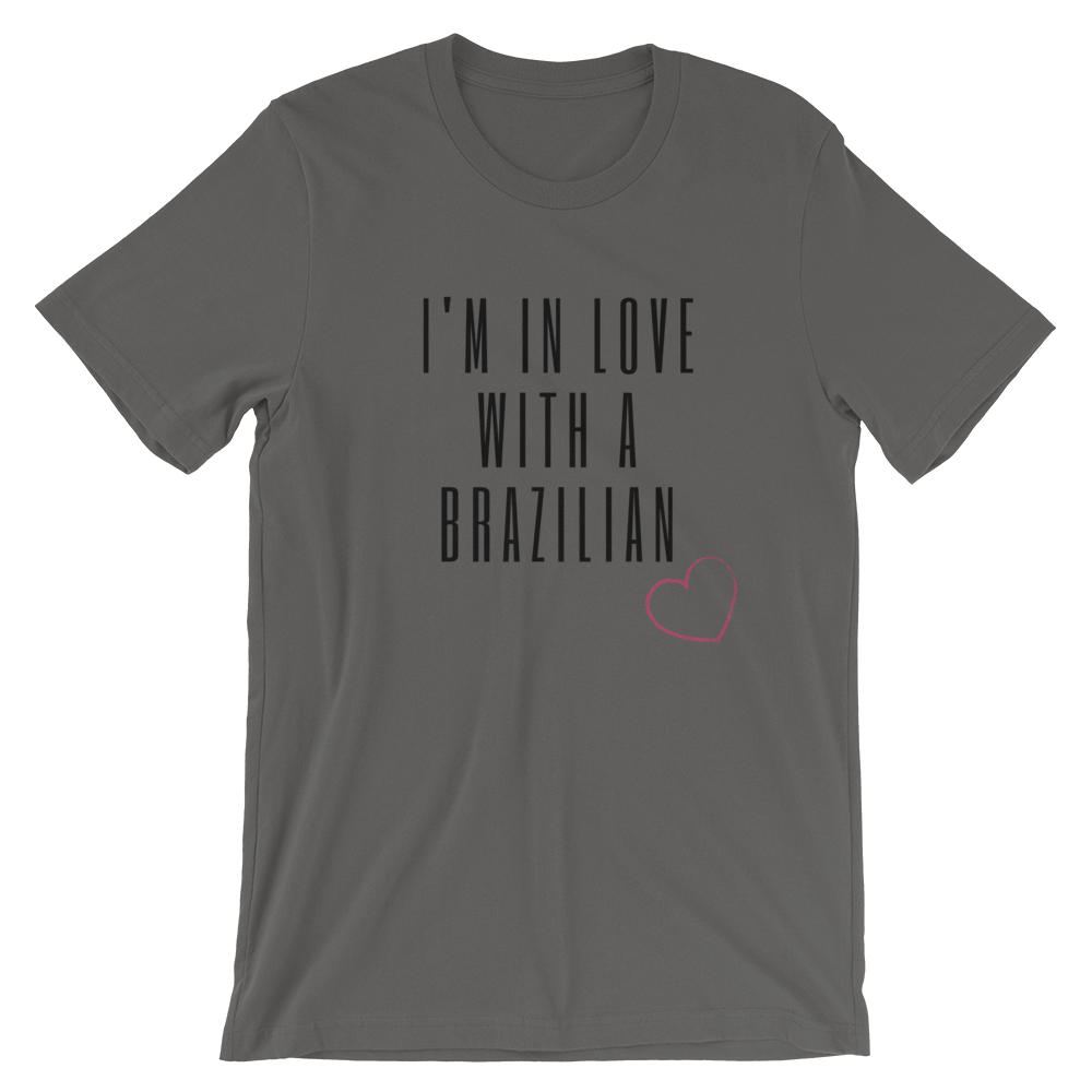 I'm in love with a Brazilian, Men's & Women's Short-Sleeve T-Shirt